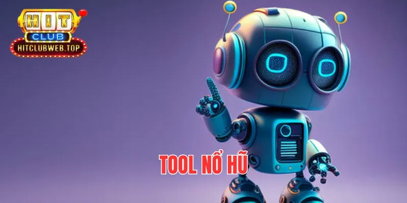 Tool nổ hũ Hitclub