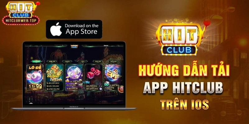 Quy trình tải app HitClub dễ dàng, nhanh chóng cho IOS