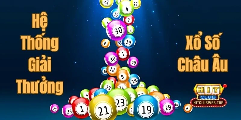 Hệ thống giải thưởng cực chất tại EuroMillions